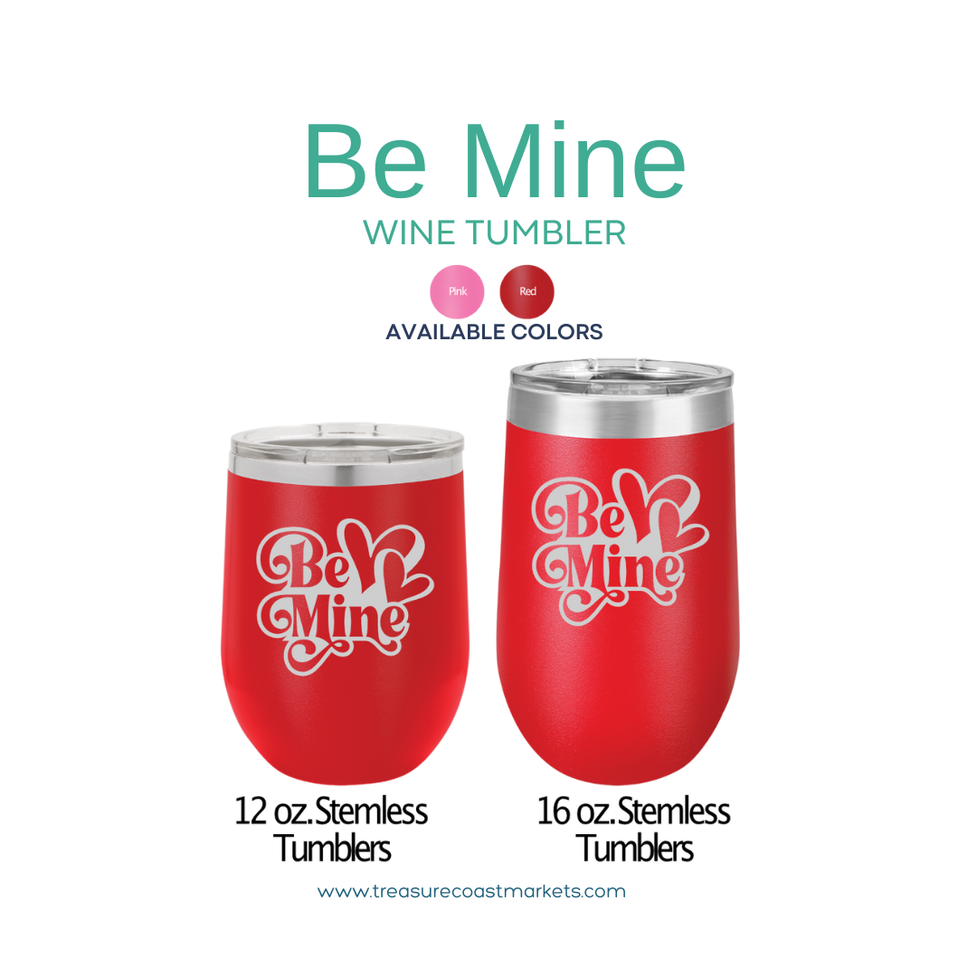 Be Mine Wine Tumbler