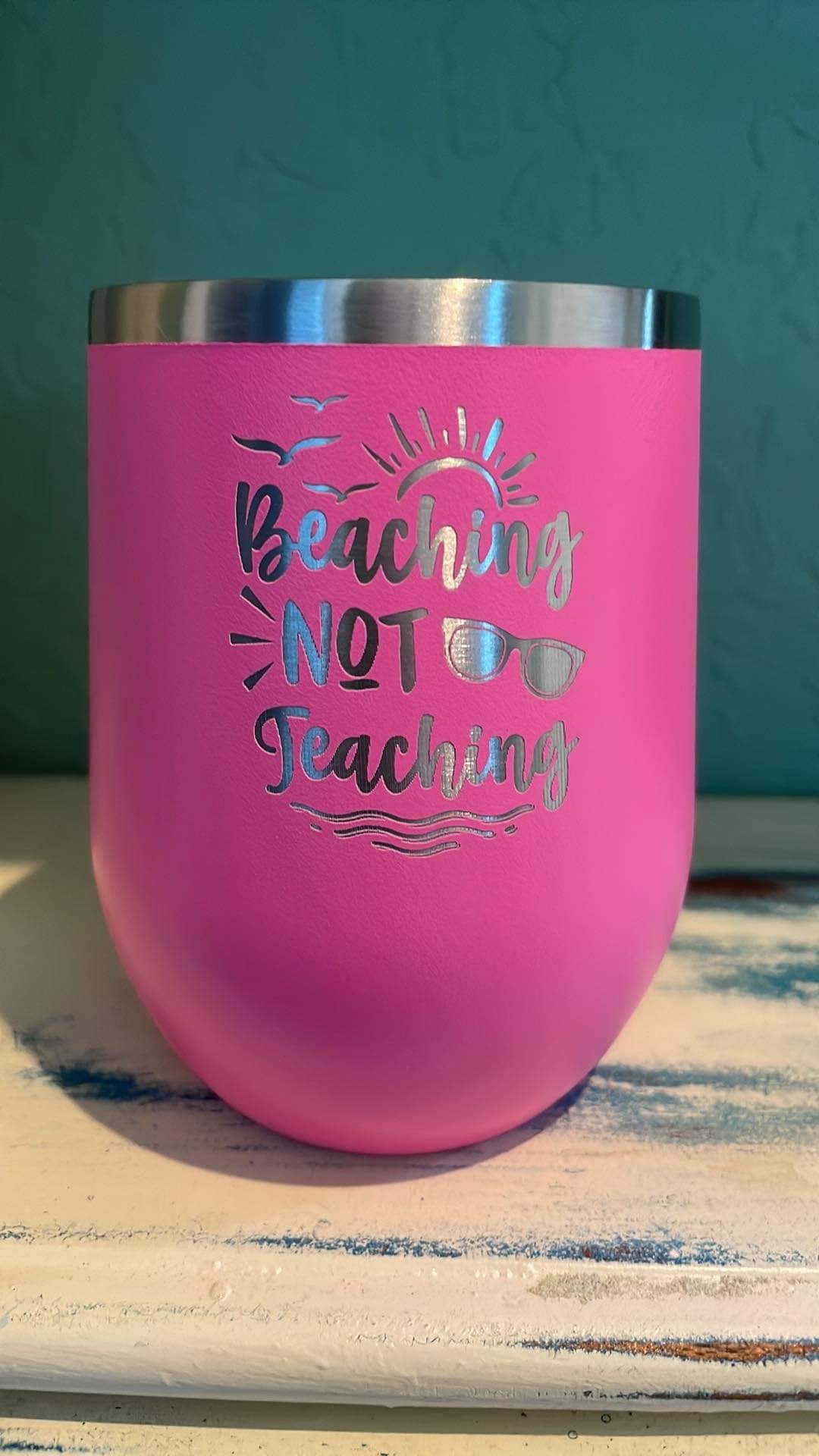 Beaching Not Teaching Wine Tumbler