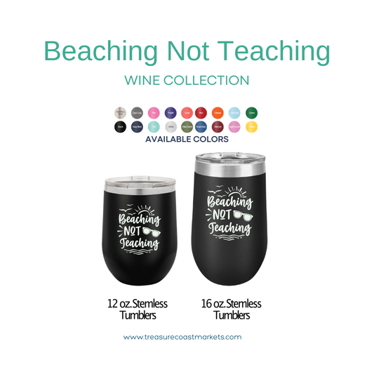 Beaching Not Teaching Wine Tumbler